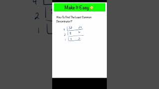 The Easy Way To Find The Least Common Denominator  Algebra [upl. by Gerick611]