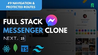 Build amp Deploy A Realtime FullStack Messenger Clone With NextJS 15 9 Navigation amp Protected Routes [upl. by Ahsinauj635]