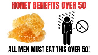 Top 7 Honey Benefits For Over 50  Healthy After 50 [upl. by Welker]