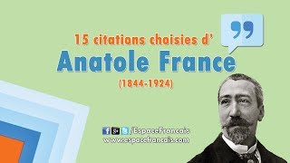 15 citations choisies dAnatole France [upl. by Kunin179]