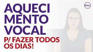 FAÇA DIARIAMENTE Aquecimento Vocal para Cantar Aula de Canto Grátis – FULL VOICE [upl. by Licastro]