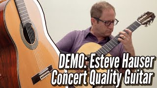 DEMO Esteve Hauser  Concert Quality Classical Guitar  Calido Guitar [upl. by Llenehs]