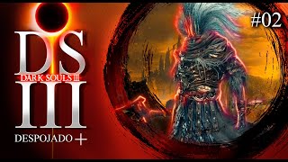 Dark Souls III Despojado Série AO VIVO 02 [upl. by Omarr262]