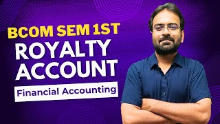 Royalty Account  Bcom sem 1st 2024  Financial Accounting  CWG for BCom [upl. by Trebliw236]