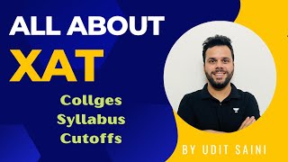 All about XAT Exam Xavier Aptitude Test  Syllabus Colleges Cutoffs etc  Udit Saini xat 2023 [upl. by Bueschel]