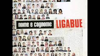 Ligabue  Il giorno dei giorni Nome e Cognome [upl. by Ladiv904]