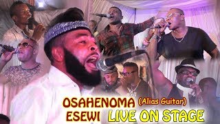 OSAHENOMA ESEWI LIVE ON STAGE FT AKOBEGHIAN X STANLEY O IYONANWAN X ADVISER NOWAMAGBE BENIN MUSIC [upl. by Nirrac167]