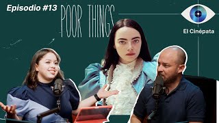 El Cinépata Eps 13  Poor Things podcast poorthings yorgoslanthimos [upl. by Lanette593]