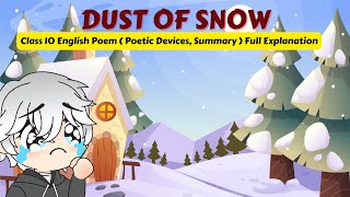 Class 10 English  Dust of Snow  Poem  Detailed Explanation [upl. by Nappie]