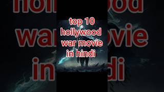 Top 10 hollywood war movie in hindi dubbed Hollywood action movie movie shorts youtube film [upl. by Kinny]