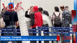 💥GUAYNAA DEJA MÉXICO SOLO EN MEDIO DE RUMORES DE SEPARACIÓN DE LELE PONS 😱🥹  Paparazzi 📸 [upl. by Oira137]