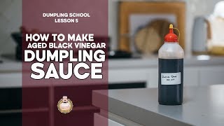 Dumpling School 5  Black Vinegar Dumpling Sauce [upl. by Renfred408]