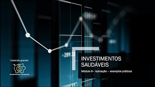 Curso  investimentos Saudáveis  Do básico  Aula 61  Aula de aplicação dos conceitos exemplo [upl. by Close]