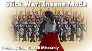 Stick War Classic Flash Game On Insane Difficulty  Will I Survive [upl. by Noemad775]