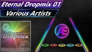 Various Artists  Eternal Dropmix 01  Clone Hero Chart [upl. by Teraj988]