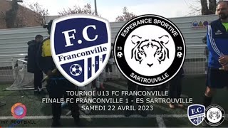 SAMEDI 22 AVRIL TOURNOI U13 FC FRANCONVILLE FINALE FC FRANCONVILLE1  ES SARTROUVILLE [upl. by Notseh]