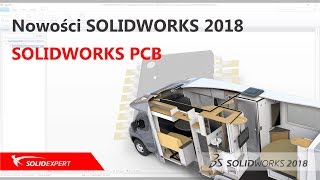 Nowości SOLIDWORKS 2018 SOLIDWORKS PCB [upl. by Leilah653]