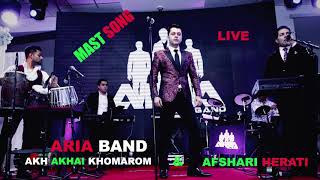 ARIA BAND  LIVE  AKH AKHAI amp AFSHARI HERATI  اخ اخی وافشاری هراتی [upl. by Aisaim]