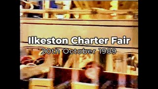 Ilkeston Charter Fair  20th October 1989 [upl. by Argyle253]