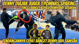 Juara 1 Pomnas ajak Denny Sparing Tendangannya Cepat banget Denny dijadikan Samsak [upl. by Aipotu]