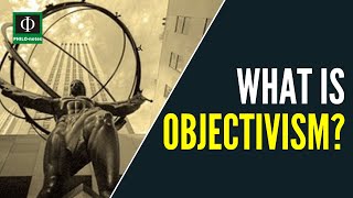 What is Objectivism [upl. by Atimed]