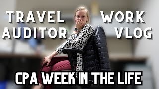 VLOG 125 Work Week in the Life on the Road CPA  State Auditor [upl. by Bijan]