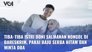 Pakai Baju Hitam Istri Doni Salmanan Dinan Fajrina Tiba di Bareskrim Polri [upl. by Schulze44]