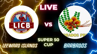 Leeward Islands vs Barbados Live  6th Match  Super50 Cup  Live Score [upl. by Tullusus203]