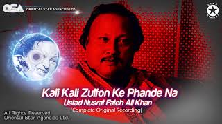 Kali Kali Zulfon Ke Phande Na  Nusrat Fateh Ali Khan  complete full version  OSA Worldwide [upl. by Patrizia]