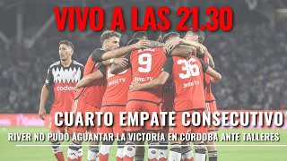 RIVER EN VIVO Cuarto empate consecutivo de River esta vez contra Talleres [upl. by Leasi]