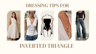 Dressing tips for the INVERTED TRIANGLE body shape  dresses swimsuits jeans etc [upl. by Musette]