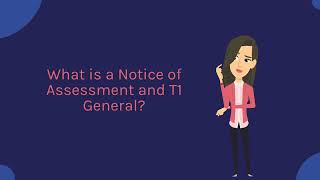 What is a Notice of Assessment NOA and T1 General [upl. by Meldoh]