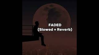 Faded slowed  reverb Alan Walker [upl. by Sudnor]