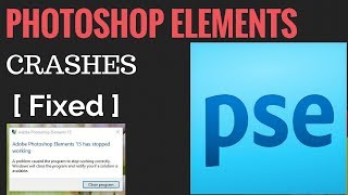 Photoshop Elements 15 Crashing Problem Fixed [upl. by Gwendolyn]