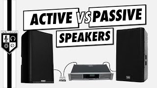 Active vs Passive Speakers  Do You Need An Amplifier [upl. by Bussy]