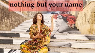 nothing but your name  sanskrit mantra of sweetness and love [upl. by Suoivatnom268]