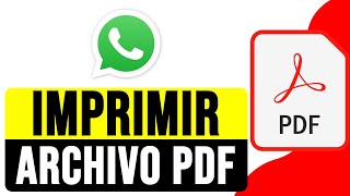 Cómo IMPRIMIR un ARCHIVO PDF desde WHATSAPP 2024  Imprimir PDF Recibido en WhatsApp [upl. by Nnyltiac]