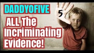 ALL The Incriminating Evidence of DaddyOFive [upl. by Meingoldas715]