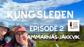 Kungsleden thruhike  Episode 2 Ammarnäs  Jäkkvik [upl. by Simon]