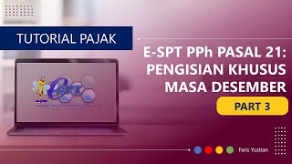 Tutorial eSPT PPh Pasal 21 Part 3 Pengisian untuk Masa Desember [upl. by Reede96]