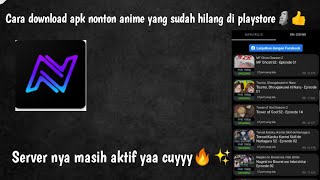 Cara download aplikasi nonton anime yang hilang di playstore 🗿👍 [upl. by Duwad]