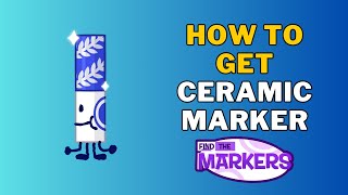 How To Get Ceramic Marker in Find The Markers  Roblox [upl. by Janka]