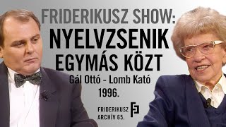 FRIDERIKUSZ SHOW A KĂ‰T NYELVZSENI GĂL OTTĂ“ Ă‰S LOMB KATĂ“ TALĂLKOZĂSA 1996  FA 65 [upl. by Annatnas]