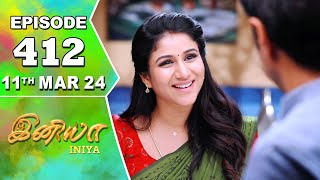 Iniya Serial  Episode 412  11th Mar 2024  Alya Manasa  Rishi  Saregama TV Shows Tamil [upl. by Berk323]