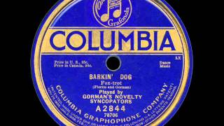 Gormans Novelty Syncopators Barkin Dog 1919 [upl. by Sonnie877]