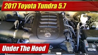 Under The Hood 2017 Toyota Tundra 57 [upl. by Anait]