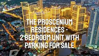 The Proscenium Residences  2 Bedroom Unit with Parking for Sale [upl. by Maritsa]