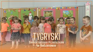 TYGRYSKI  SAMORZĄDOWE PRZEDSZKOLE W RADZANOWIE [upl. by Hooper]