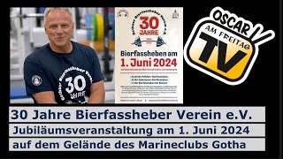 30 Jahre Bierfassheber Verein eV – Jubiläumsveranstaltung am 1 Juni 2024 [upl. by Lennod]