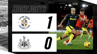 Luton Town 1 Newcastle United 0  Premier League Highlights [upl. by Mechelle]